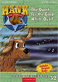 the Quest for Great White Quail (Hank Cowdog Series #52)