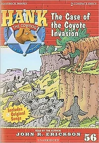 the Case of Coyote Invasion (Hank Cowdog Series #56)