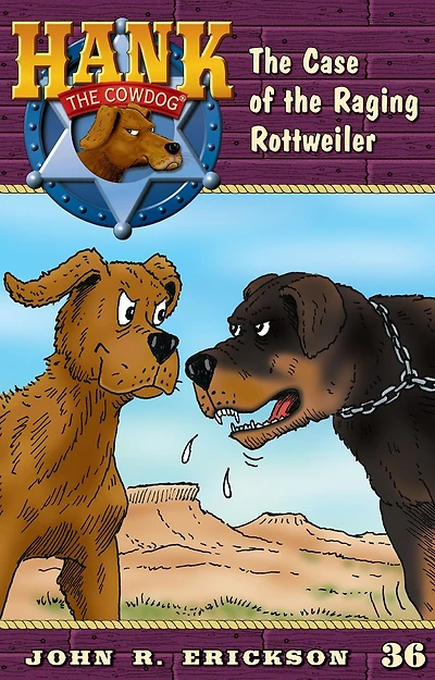 the Case of Raging Rottweiler (Hank Cowdog Series #36)