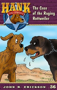 the Case of Raging Rottweiler (Hank Cowdog Series #36)