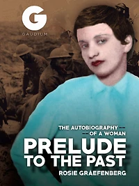 Prelude to The Past: Autobiography of a Woman
