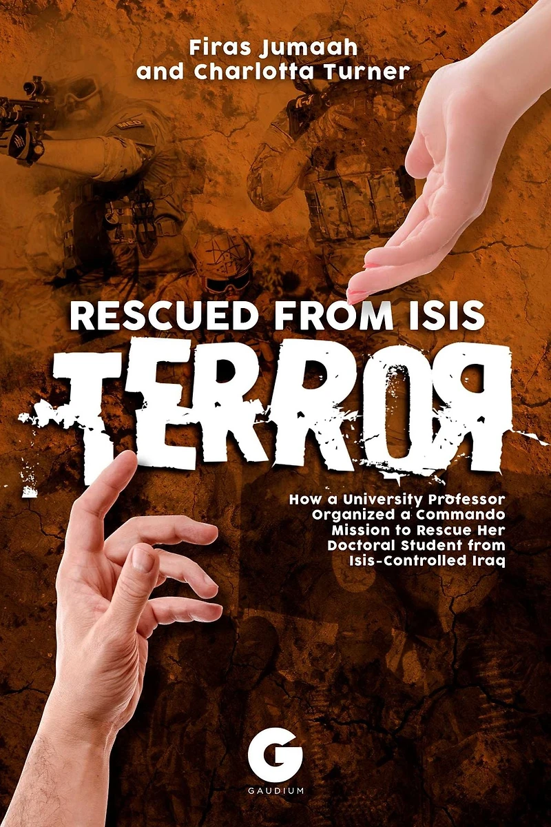 Rescued from ISIS Terror: How a University Professor Organized Commando Mission to Rescue Her Doctoral Student ISIS-Controlled Iraq