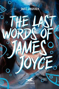 The Last Words of James Joyce