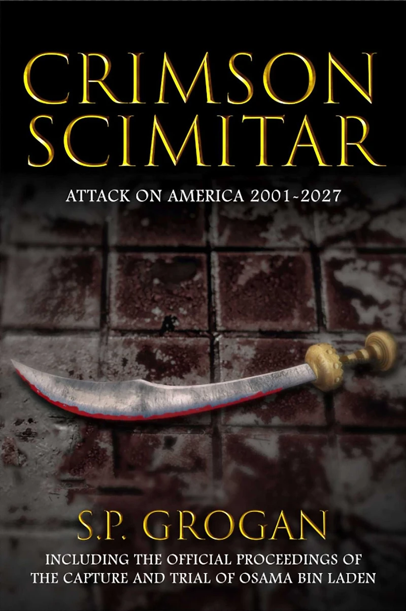 Crimson Scimitar: Attack on America-2001-2027