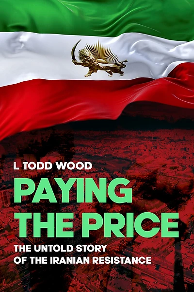 Paying the Price: The Untold Story of the Iranian Resistance