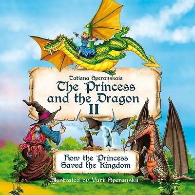 Princess and the Dragon: How the Princess Saved the Kingdom