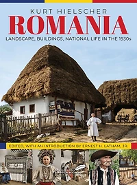 Romania: Landscape, Buildings, National Life the 1930s