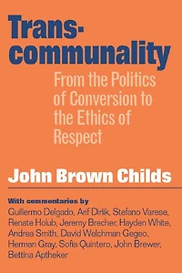 Transcommunality: From The Politics Of Conversion