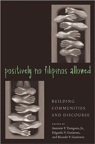 Positively No Filipinos Allowed: Building Communities and Discourse