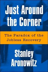 Just Around The Corner: Paradox Of Jobless Recovery