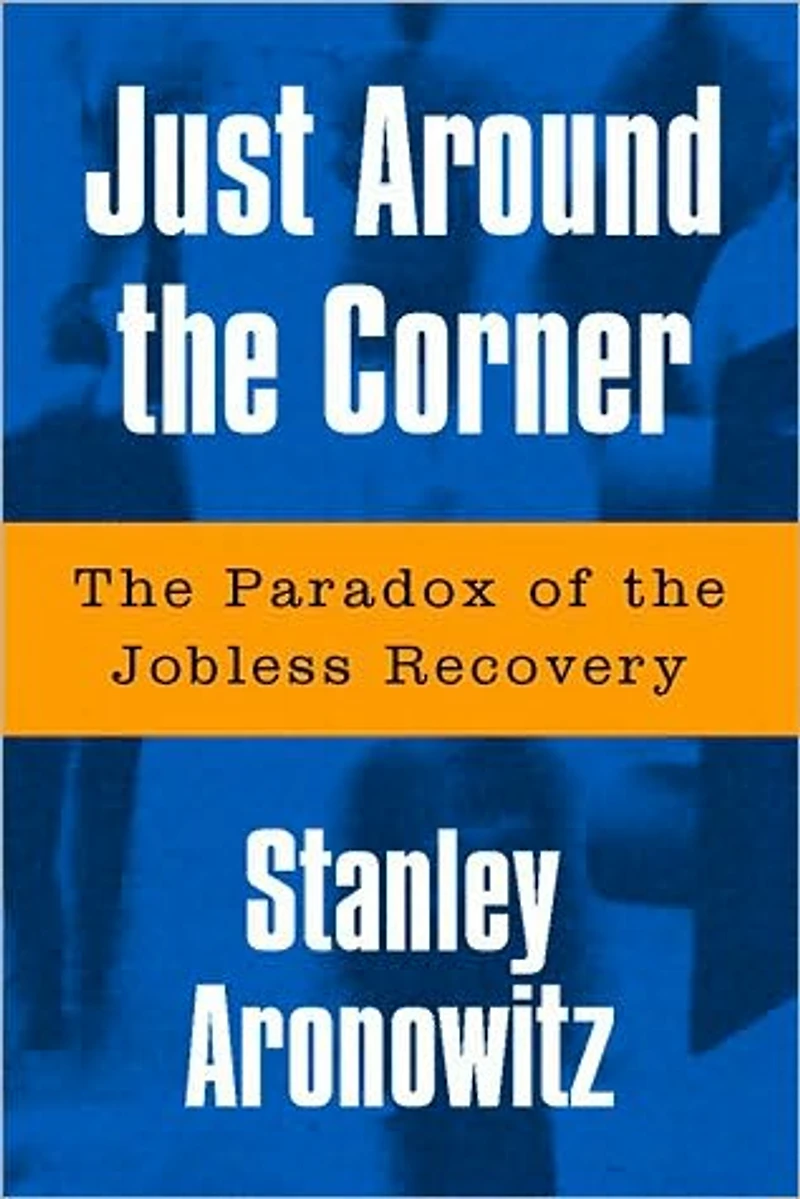 Just Around The Corner: Paradox Of Jobless Recovery