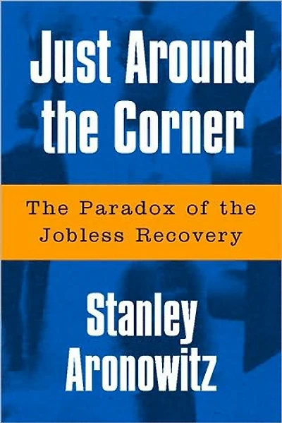 Just Around The Corner: Paradox Of Jobless Recovery