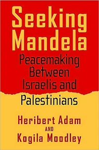 Seeking Mandela: Peacemaking Between Israelis And Palestinians