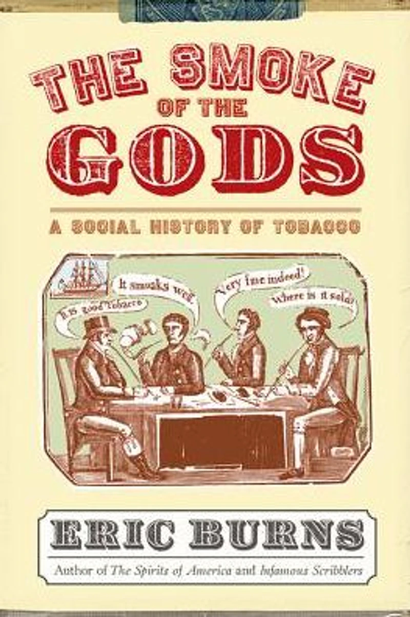 The Smoke of the Gods: A Social History of Tobacco