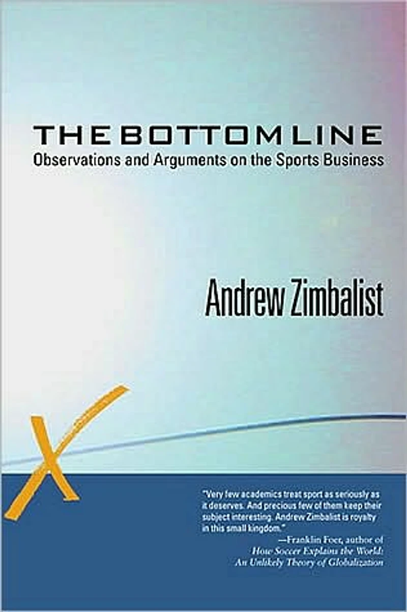 the Bottom Line: Observations and Arguments on Sports Business