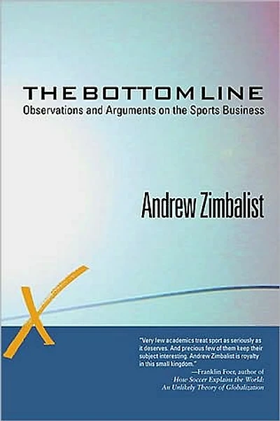the Bottom Line: Observations and Arguments on Sports Business