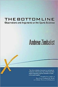 the Bottom Line: Observations and Arguments on Sports Business