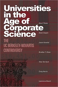 Universities The Age of Corporate Science: UC Berkeley-Novartis Controversy