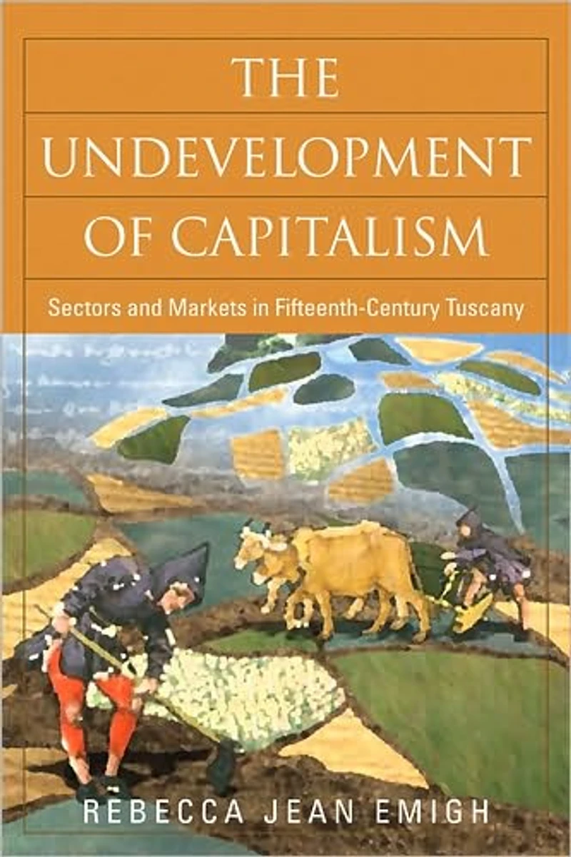 The Undevelopment of Capitalism: Sectors and Markets Fifteenth-Century Tuscany