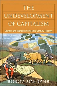 The Undevelopment of Capitalism: Sectors and Markets Fifteenth-Century Tuscany
