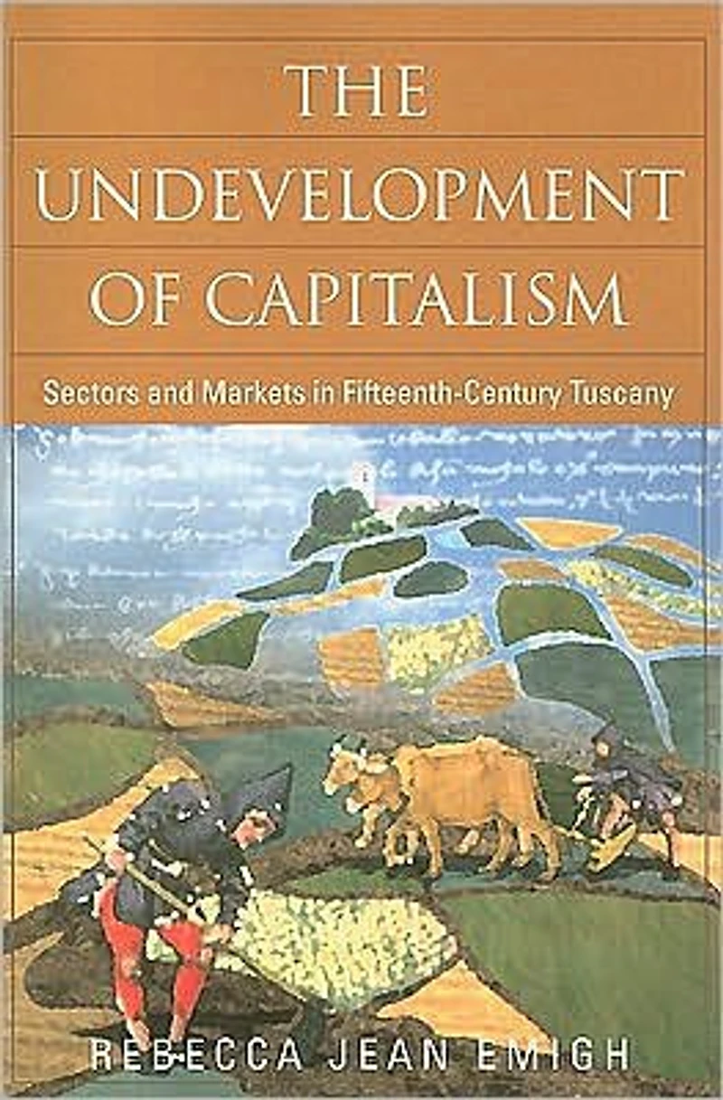 The Undevelopment of Capitalism: Sectors and Markets Fifteenth-Century Tuscany