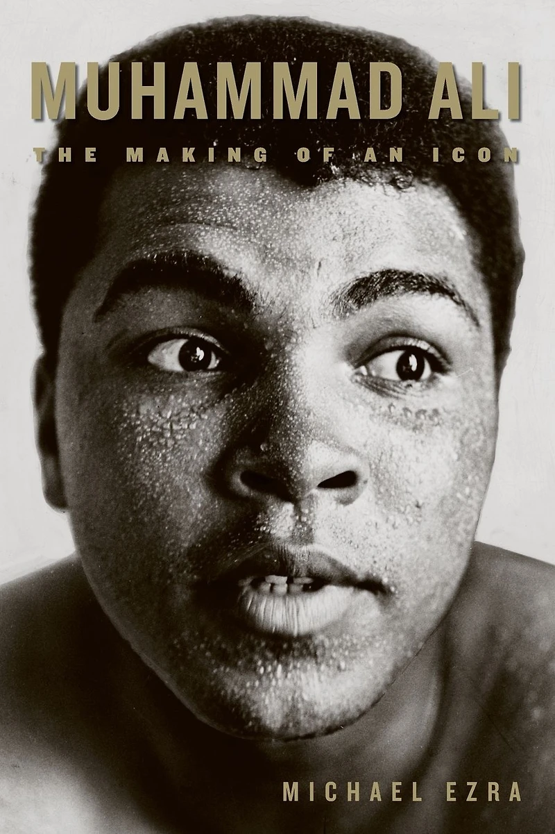 Muhammad Ali: The Making of an Icon