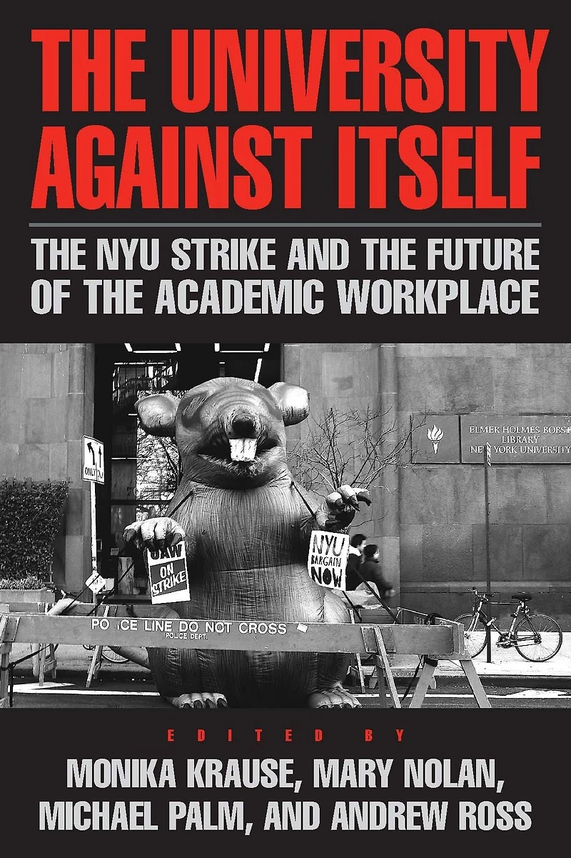 the University Against Itself: NYU Strike and Future of Academic Workplace