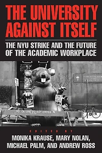 the University Against Itself: NYU Strike and Future of Academic Workplace