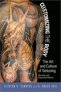 Customizing the Body: The Art and Culture of Tattooing