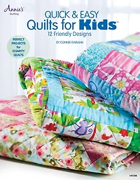 Quick & Easy Quilts for Kids: 12 Friendly Designs