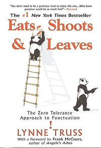 Eats, Shoots & Leaves: Why, Commas Really Do Make a Difference!