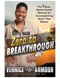 Zero to Breakthrough: The 7-step, Battle-tested Method for Accomplishing Goals That Matter