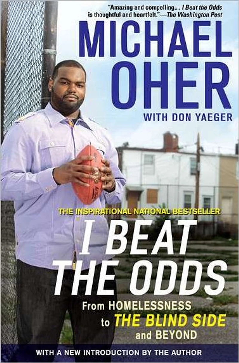 I Beat The Odds: From Homelessness, to Blind Side, and Beyond