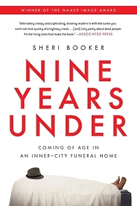 Nine Years Under: Coming of Age an Inner-City Funeral Home