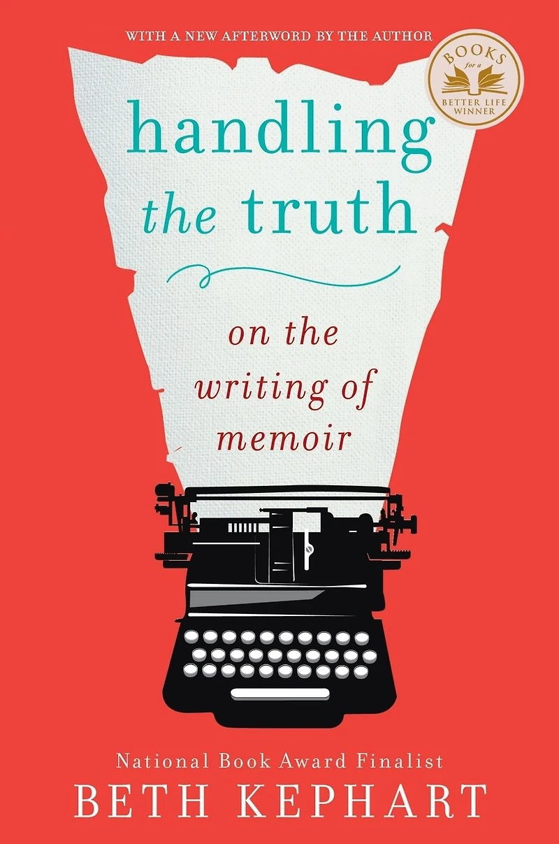 Handling the Truth: On Writing of Memoir