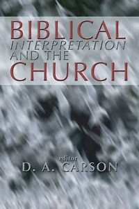 Biblical Interpretation and the Church