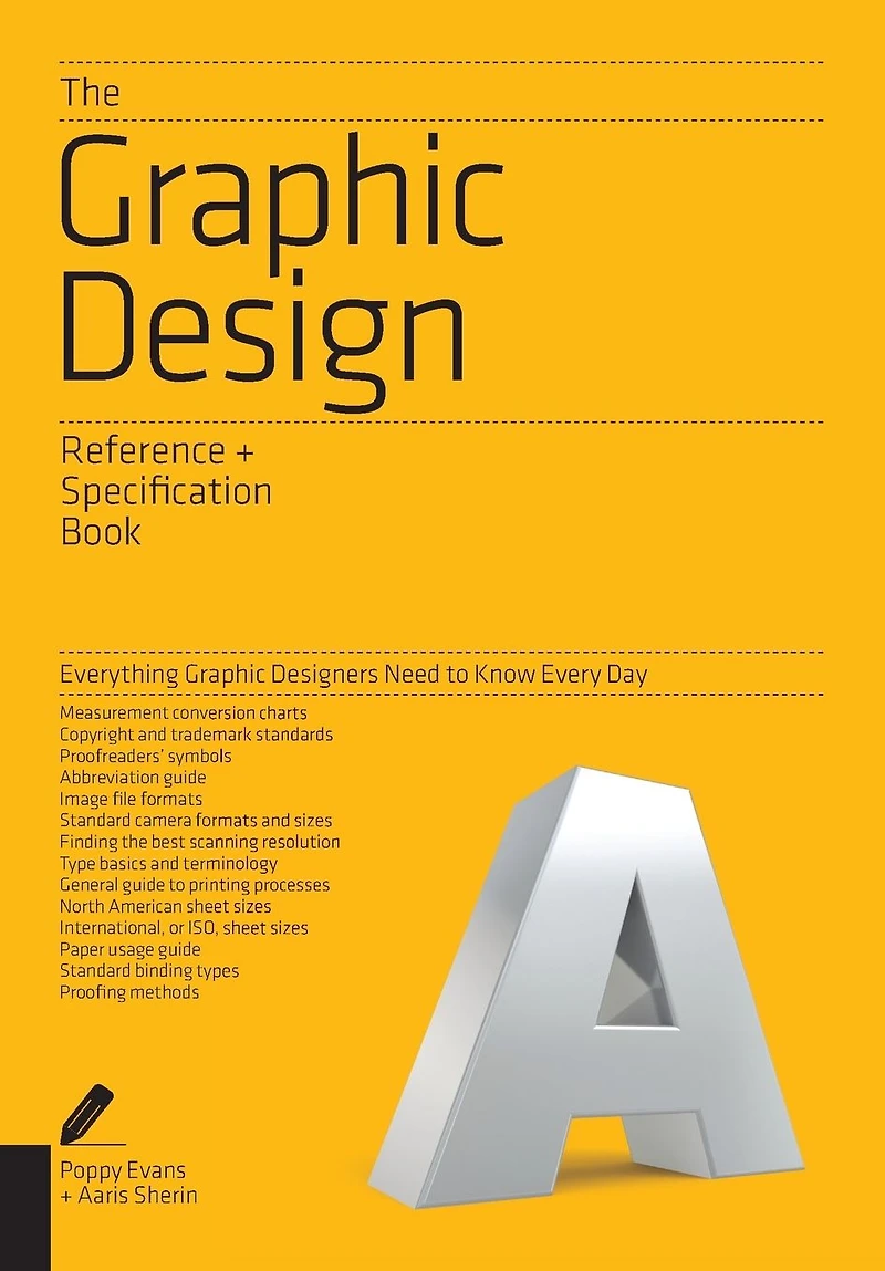 The Graphic Design Reference & Specification Book: Everything Designers Need to Know Every Day