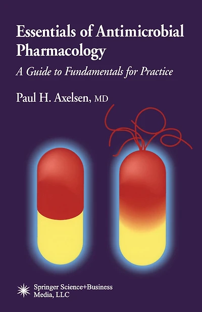 Essentials of Antimicrobial Pharmacology: A Guide to Fundamentals for Practice