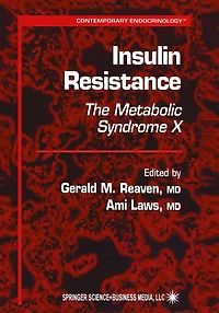 Insulin Resistance: The Metabolic Syndrome X