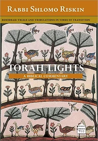 Torah Lights: Bemidbar: Trials & Tribulations Times of Transition