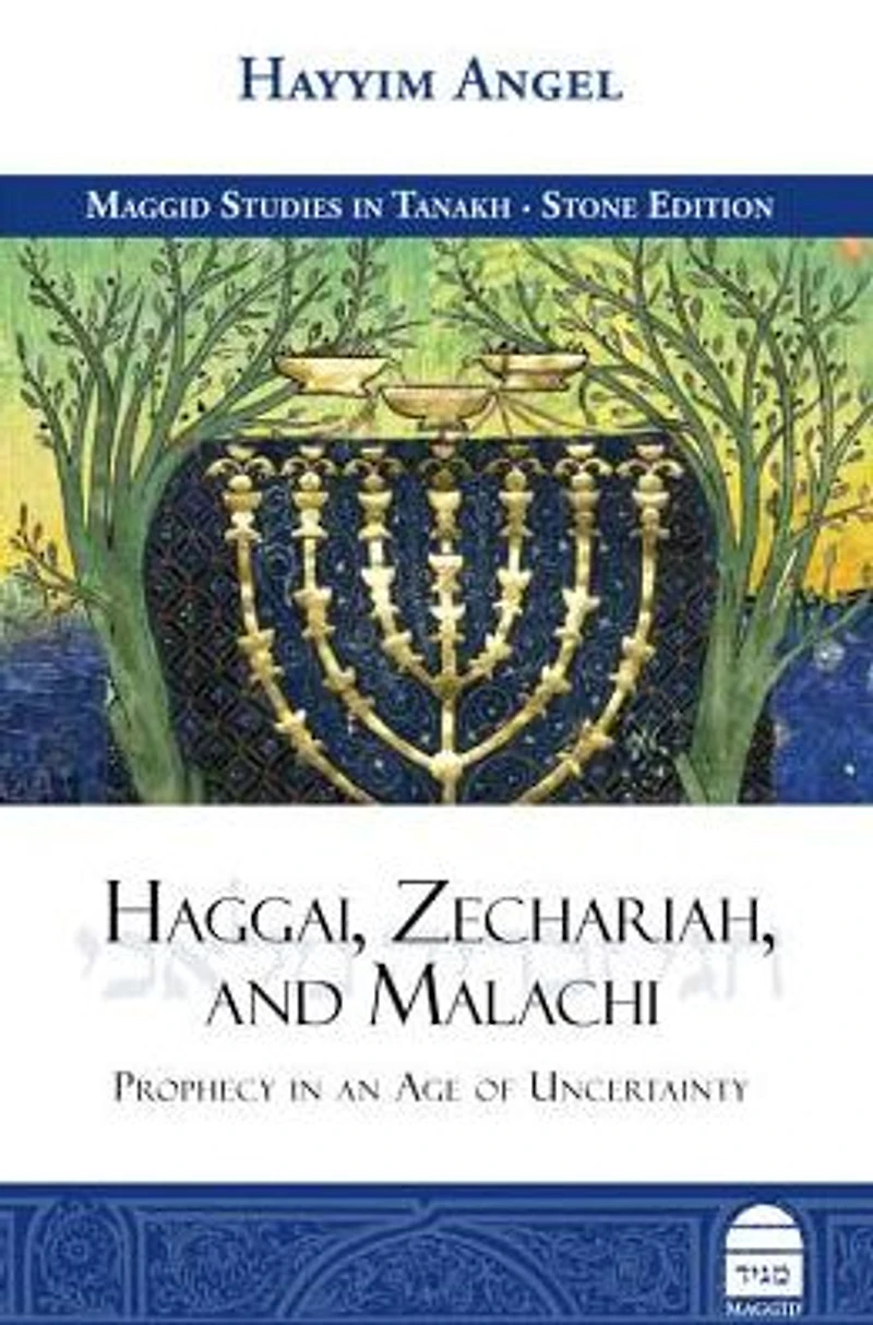Haggai, Zechariah, and Malachi: Prophecy an Age of Uncertainty