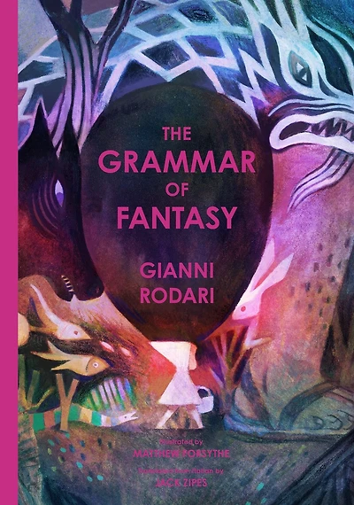 the Grammar of Fantasy: An Introduction to Art Inventing Stories