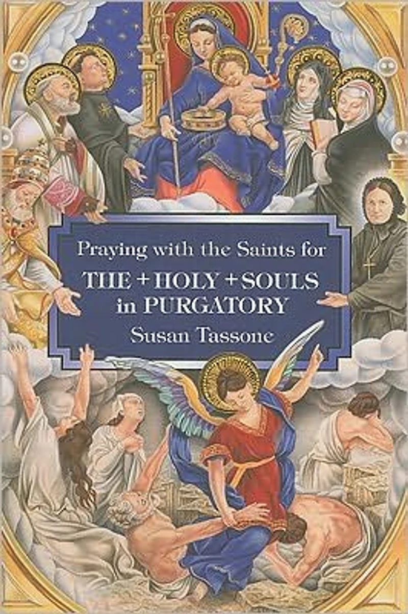 Praying with the Saints for Holy Souls Purgatory