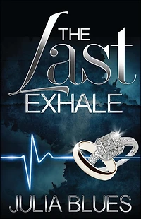 Last Exhale: A Novel