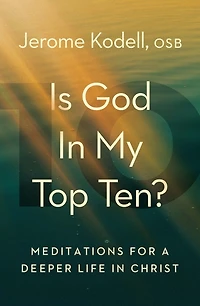 Is God in My Top Ten?: Meditations for a Deeper Life in Christ