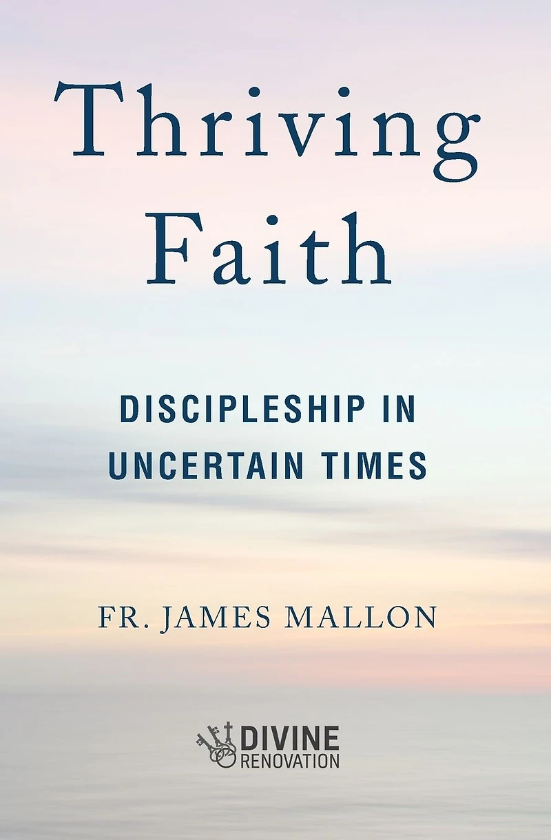Thriving Faith: Discipleship Uncertain Times