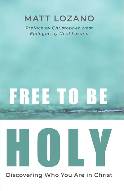 Free to Be Holy: Discovering Who Are in Christ
