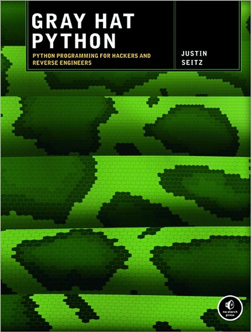 Gray Hat Python: Python Programming for Hackers and Reverse Engineers