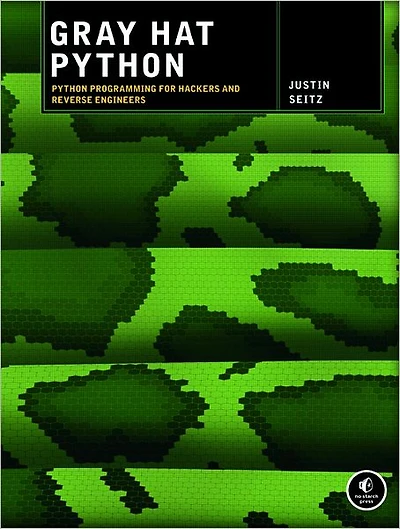 Gray Hat Python: Python Programming for Hackers and Reverse Engineers