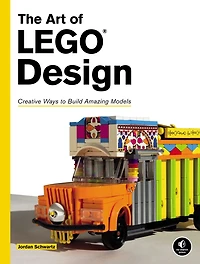 The Art of LEGO® Design: Creative Ways to Build Amazing Models